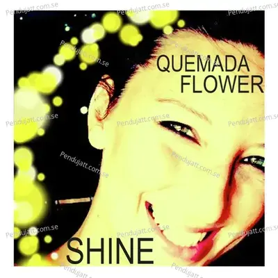 Quemada - Flower - Shine cover album