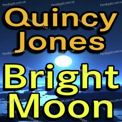 Quincy Jones Bright Moon - Quincy Jones cover album