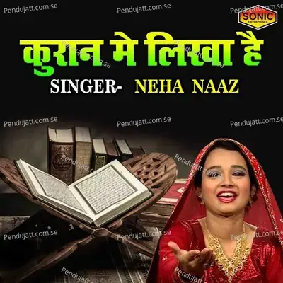 Quraan Main Likha Hai - Neha Naaz album cover 