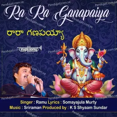 Ra Ra Ganapaiya - Somayajula Murty album cover 
