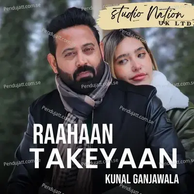 Raahaan Takeyaan - Kunal Ganjawala album cover 