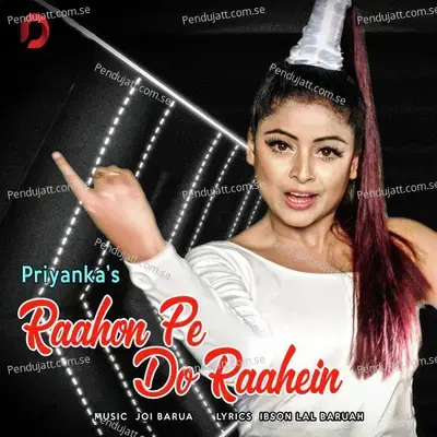 Raahon Pe Do Raahein - Priyanka Bharali album cover 