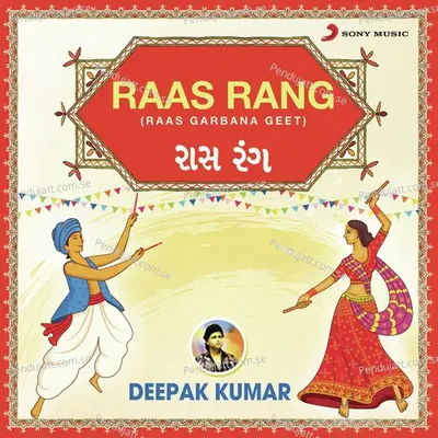 Raas Rang (Raas Garbana Geet) - Deepak Kumar cover album