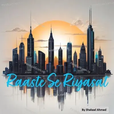 Raaste Se Riyasat - Shakeel Ahmed album cover 