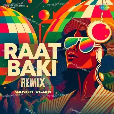 Raat Baki - Remix - Vansh Vijan album cover 