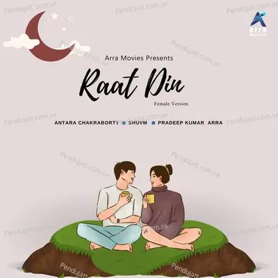 Raat Din - Antara Chakraborty album cover 