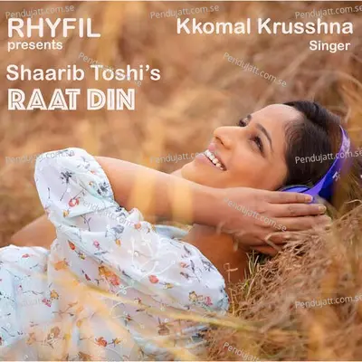 Raat Din - Shaarib Toshi album cover 