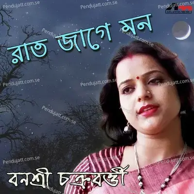 Raat Jage Mon - Banasri Chakraborty album cover 