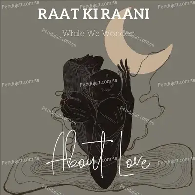 Raat Ki Rani - WhileWeWonder album cover 