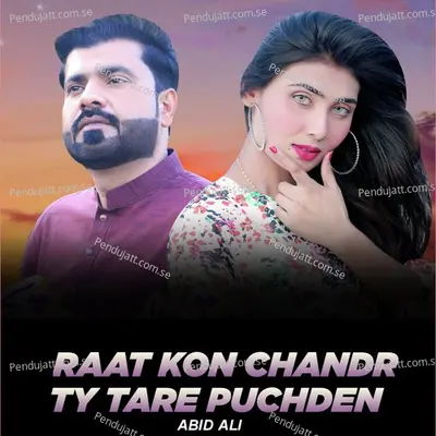 Raat Kon Chandr Ty Tare Puchden - Abid Ali album cover 