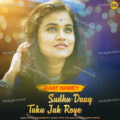 Raat Namey - Suparna Kanti Ghosh