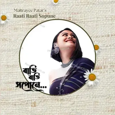 Raati Raati Sopune - Maitrayee Patar album cover 