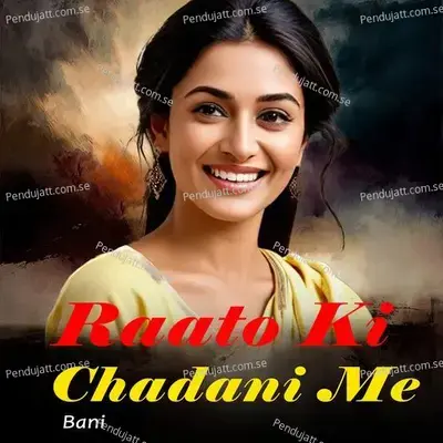 Raato Ki Chadani Me - Bani album cover 