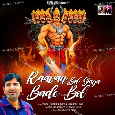 Raavan Bol Gaya Bade Bol - Jaiveer Bhati Kulipura album cover 