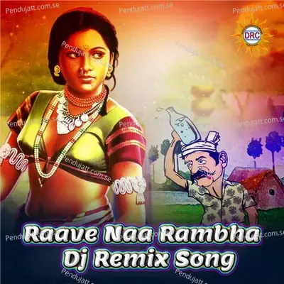 Raave Naa Rambha Dj Song - Peddapuli Eshwar album cover 