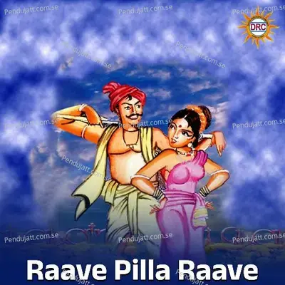 Raave Pilla Raave mp3 song
