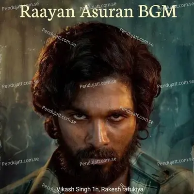 Raayan Asuran Bgm - Vikash Singh 1n album cover 