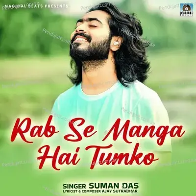 Rab Se Manga Hai Tumko - Suman Das album cover 