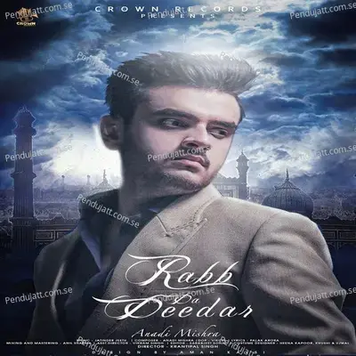 Rabb Da Deedar - Anadi Mishra