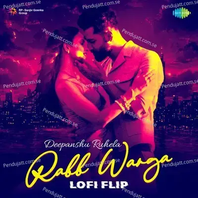 Rabb Warga - Lofi Flip - Deepanshu Ruhela album cover 