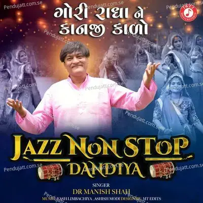 Radha Gori Ne Kanji Kado - Dr. Manish Shah album cover 