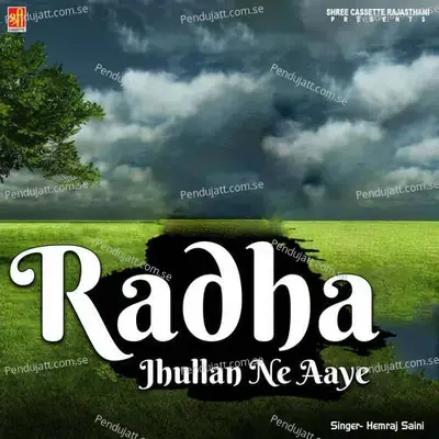 Radha Jhullan Ne Aaye - Hemraj Saini cover album