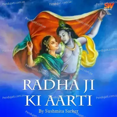 Radha Ji Ki Aarti - Sushmita Sarker album cover 