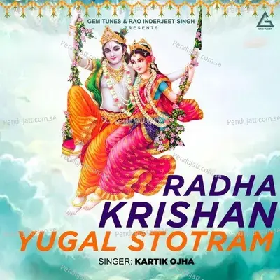 Radha Krishan Yugal Stotram - Kartik Ojha album cover 