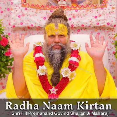 Radha Naam Kirtan  Pt 1 - Shri Hit Premanand Govind Sharan Ji Maharaj album cover 