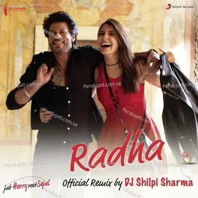 Radha  [From &Quot;Jab Harry Met Sejal&Quot;] - Pritam album cover 