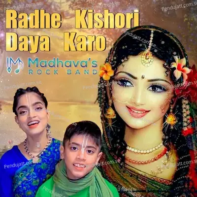 Radhe Kishori Daya Karo - 1 Min Music - Madhavas Rock Band album cover 