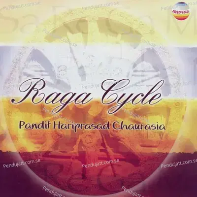 Raga Cycle - Pandit Hariprasad Chaurasia cover album