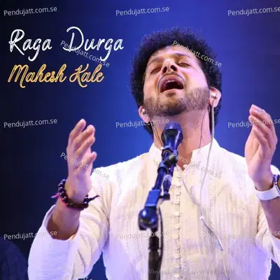 Raga Durga - Mahesh Kale album cover 