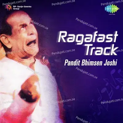 Raga Fast Track - Pt  Bhimsen Joshi - Pt. Bhimsen Joshi cover album