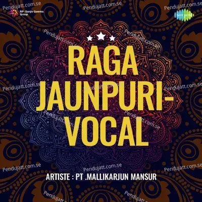 Raga Jaunpuri Vocal - Pt. Kumar Gandharva cover album