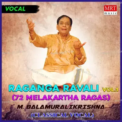 Raganga Ravali Vol 1  72 Melakartha Ragas  - M. Balamuralikrishna cover album