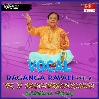 Raganga Ravali  Vol  6 - M. Balamuralikrishna cover album