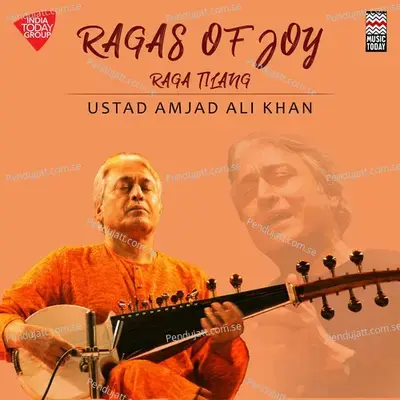 Raga Tilang - Raga Tilang - Addha Taal - Ustad Amjad Ali Khan album cover 