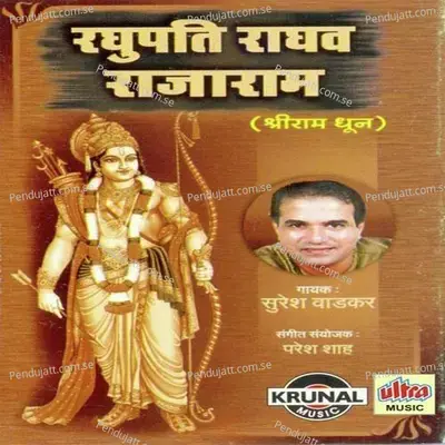 Raghupati Raghav Rajaram-Shri Ram Dhun - Suresh Wadkar cover album