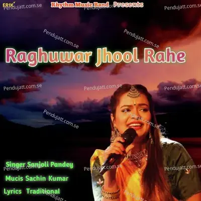 Raghuwar Jhool Rahe - Sanjoli Pandey album cover 