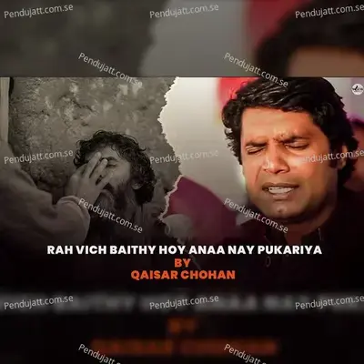 Rah Vich Baithy Hoy Anaa Nay Pukariya - Qaisar Chohan album cover 