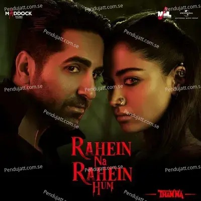 Rahein Na Rahein Hum (From “Thamma”) - Sachin-Jigar cover album