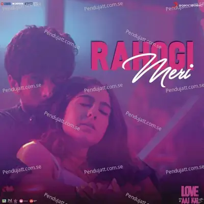 Rahogi Meri  From  Love Aaj Kal   - Pritam