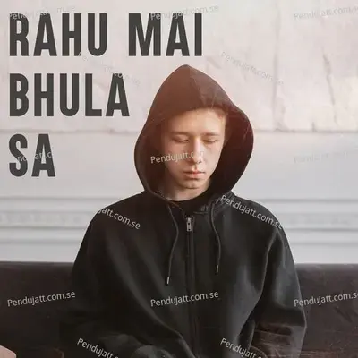 Rahu Mai Bhula Sa - Various Artists