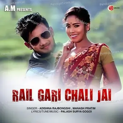 Rail Gari Chali Jai - Adishna Rajbongshi album cover 