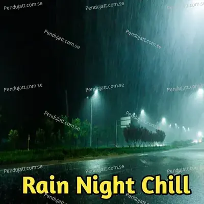 Rain Night Chill - Lakhan Hire cover album