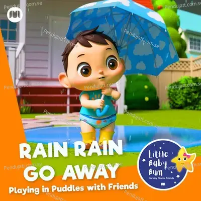 Rain Rain Go Away - Playing In Puddles With Friends - Little Baby Bum Nursery Rhyme Friends