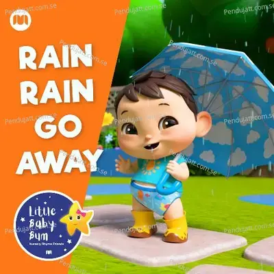 Rain Rain Go Away - Little Baby Bum Nursery Rhyme Friends album cover 