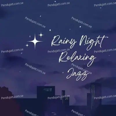 Rainy Night Relaxing Jazz - Lakhan Hire album cover 