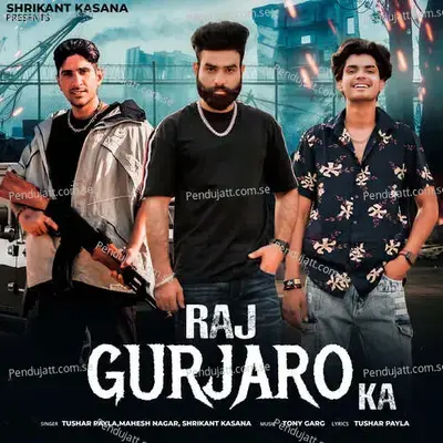 Raj Gurjaro Ka - Tushar Payla album cover 